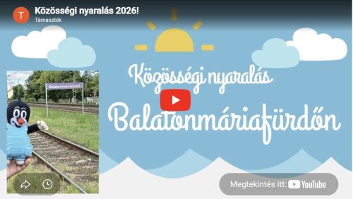 Adjuk össze kampány videó a táborra